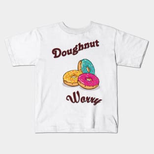donut worry Kids T-Shirt